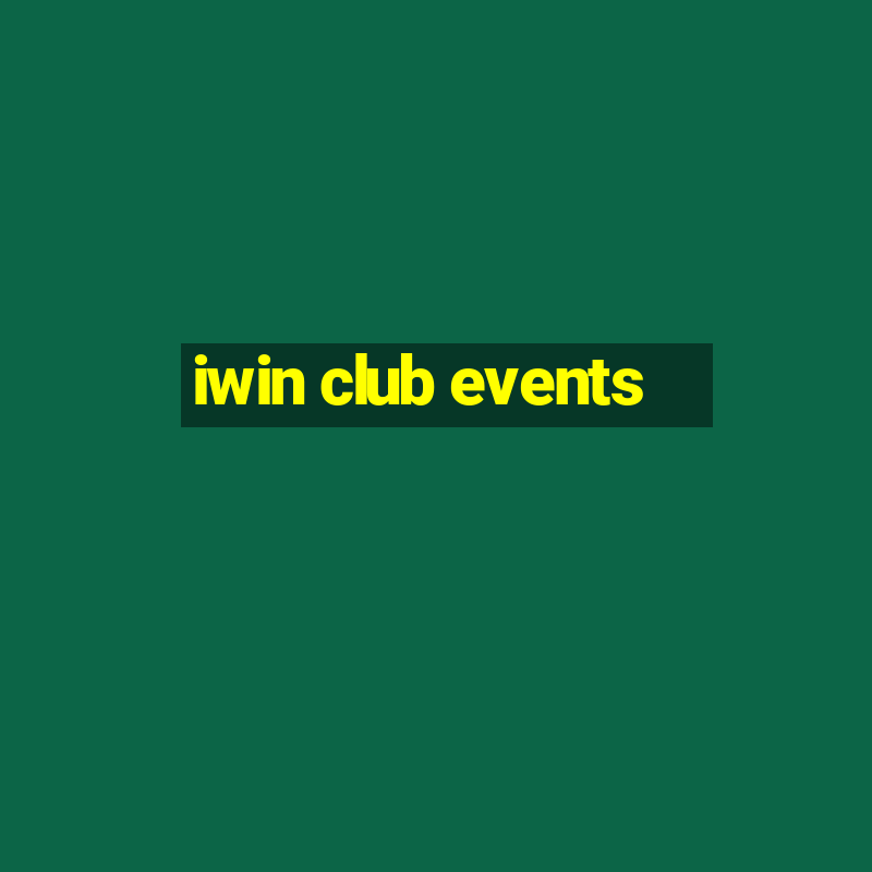 iwin club events