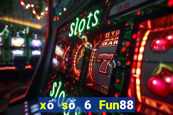 xổ số 6 Fun88 phiên bản cũ