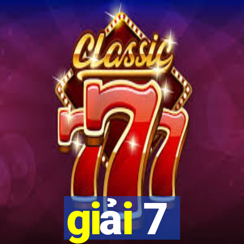 giải 7