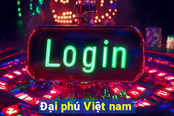 Đại phú Việt nam