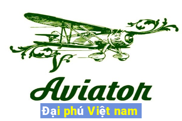 Đại phú Việt nam