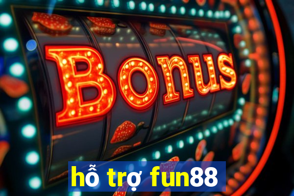 hỗ trợ fun88