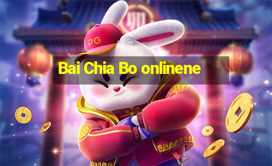 Bai Chia Bo onlinene