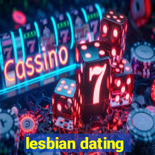 lesbian dating