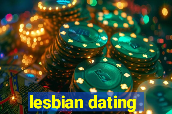 lesbian dating