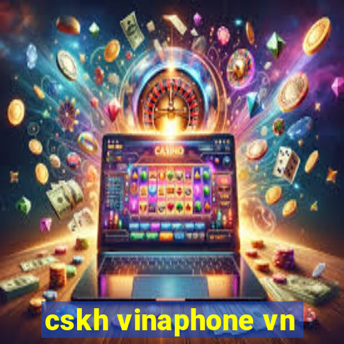 cskh vinaphone vn