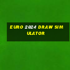 euro 2024 draw simulator