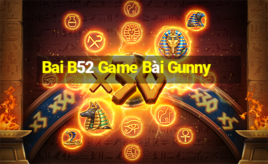 Bai B52 Game Bài Gunny