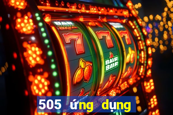 505 ứng dụng đặt cược sắm màu