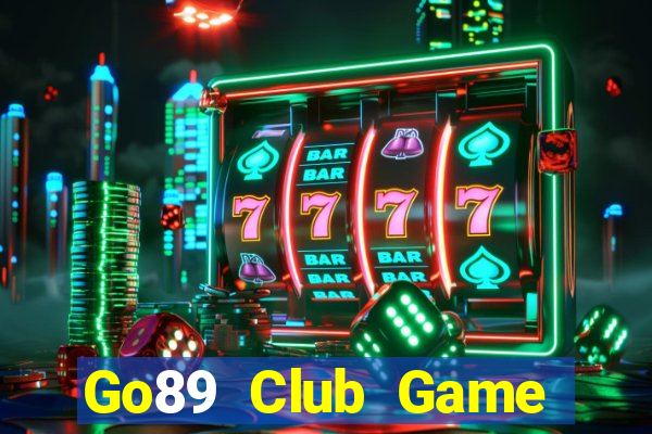 Go89 Club Game Bài 2022