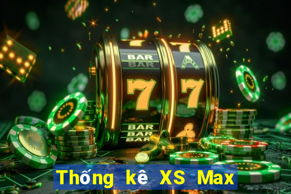 Thống kê XS Max 4D Thứ 3