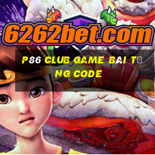 P86 Club Game Bài Tặng Code