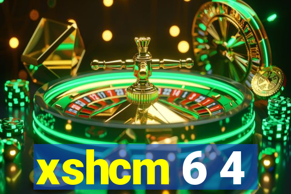 xshcm 6 4