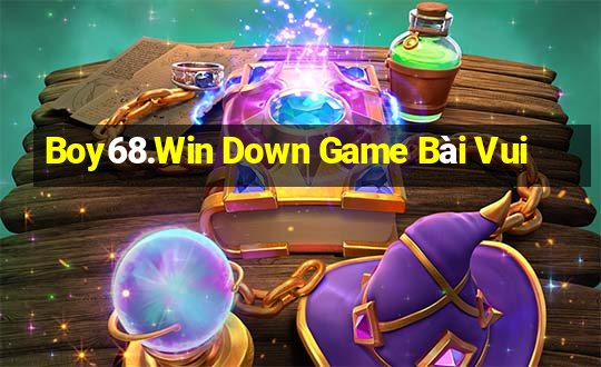 Boy68.Win Down Game Bài Vui