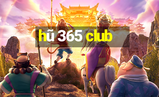 hũ 365 club