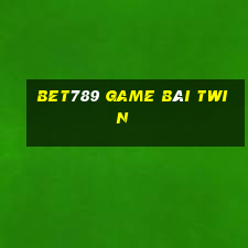 Bet789 Game Bài Twin