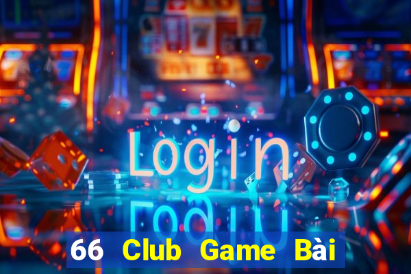 66 Club Game Bài Binh 9 Cây