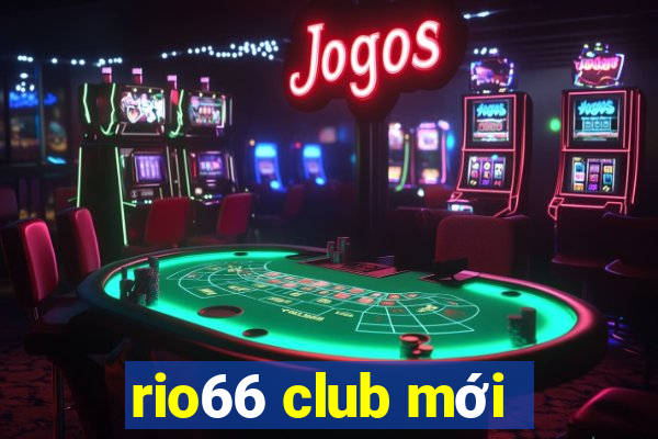 rio66 club mới