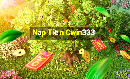 Nạp Tiền Cwin333