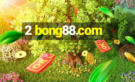 2 bong88.com