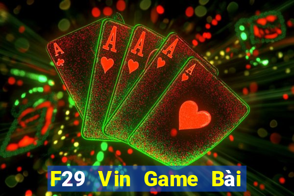 F29 Vin Game Bài Có Code