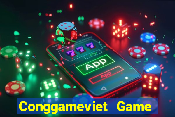 Conggameviet Game Bài Nạp Rút 1 1