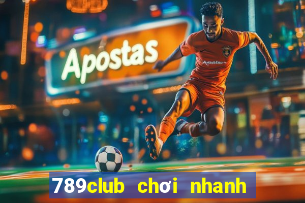 789club chơi nhanh bản web