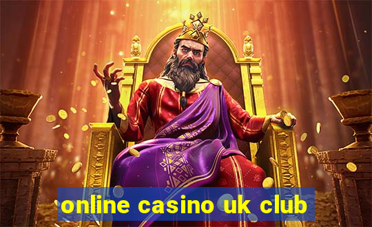 online casino uk club