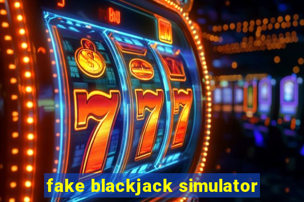 fake blackjack simulator