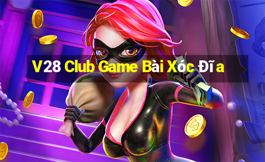 V28 Club Game Bài Xóc Đĩa