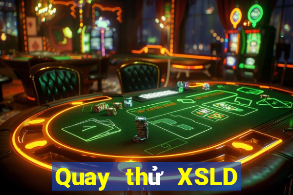 Quay thử XSLD ngày 5