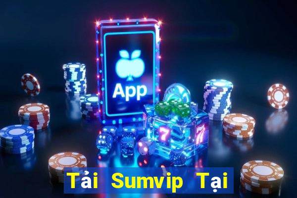 Tải Sumvip Tại Game Bài Đổi The