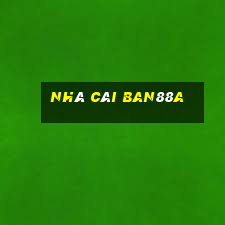 Nhà Cái Ban88a