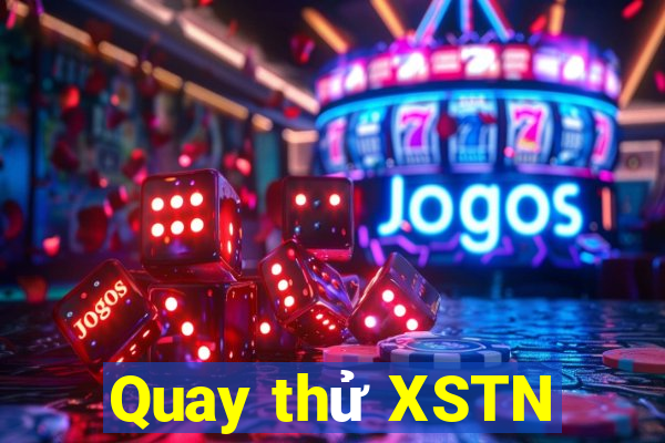 Quay thử XSTN