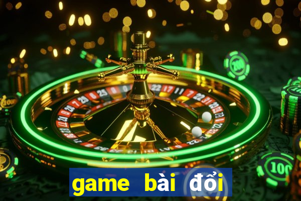 game bài đổi thưởng kbat