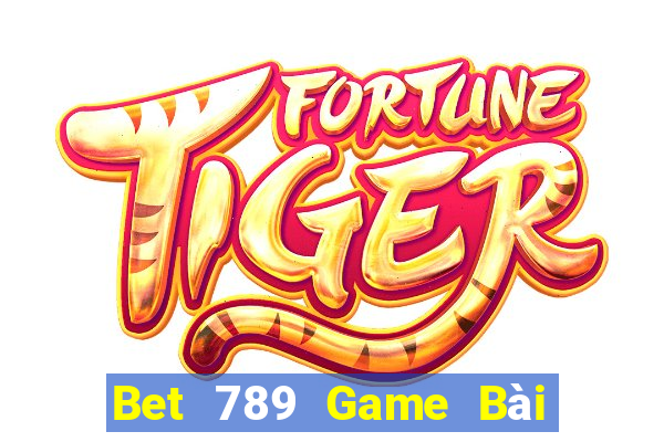 Bet 789 Game Bài Xì Lát