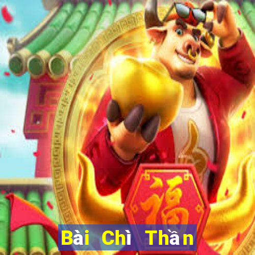 Bài Chì Thần Tài Chính Thức