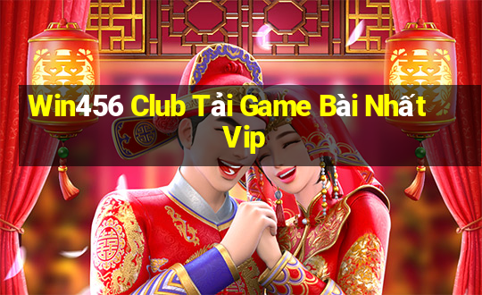 Win456 Club Tải Game Bài Nhất Vip