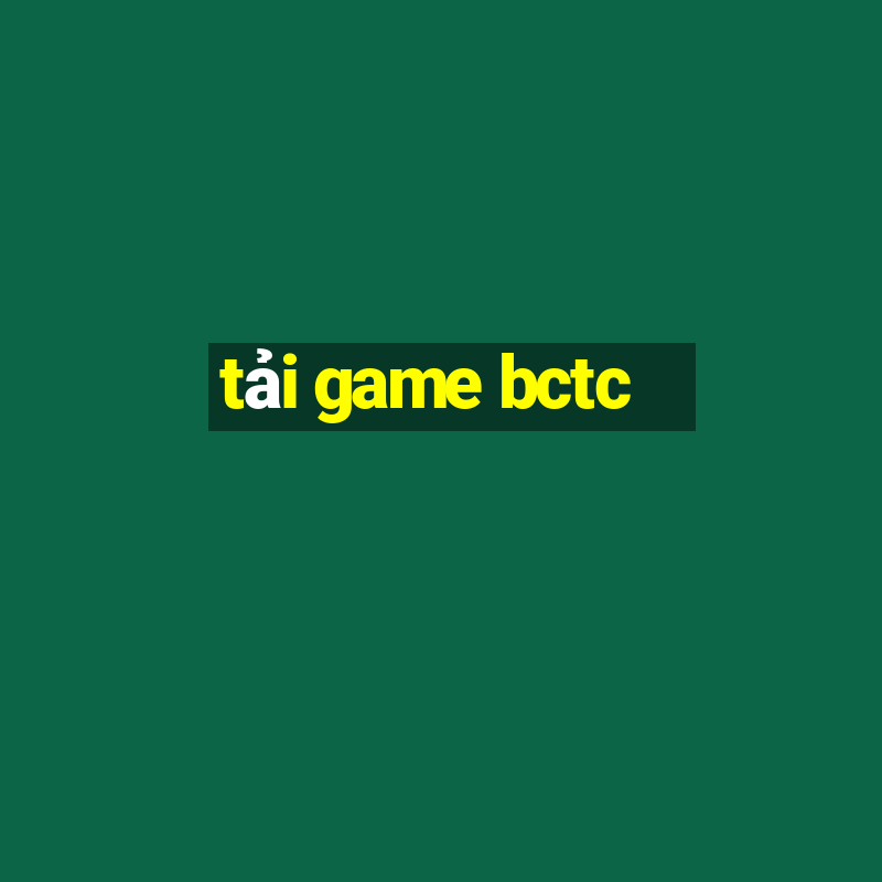 tai game bctc