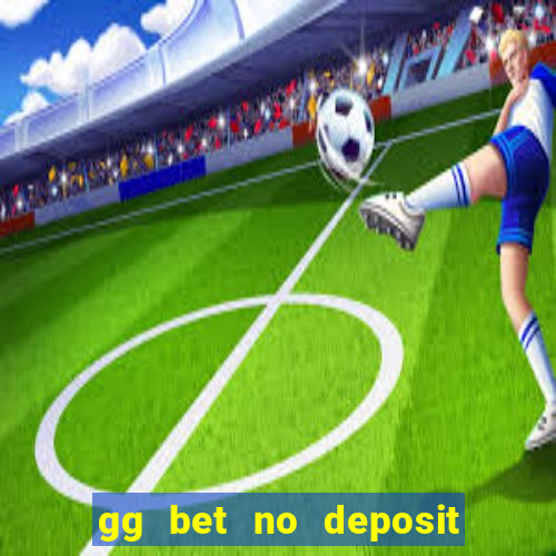 gg bet no deposit bonus code