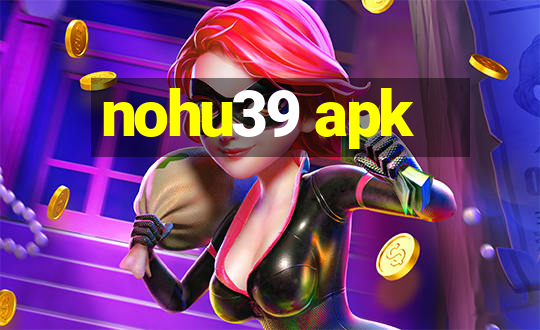 nohu39 apk