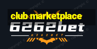 club marketplace