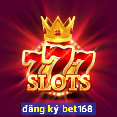 đăng ký bet168