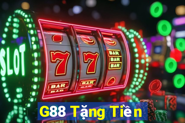 G88 Tặng Tiền