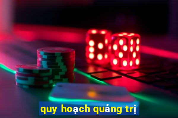 quy hoạch quảng trị