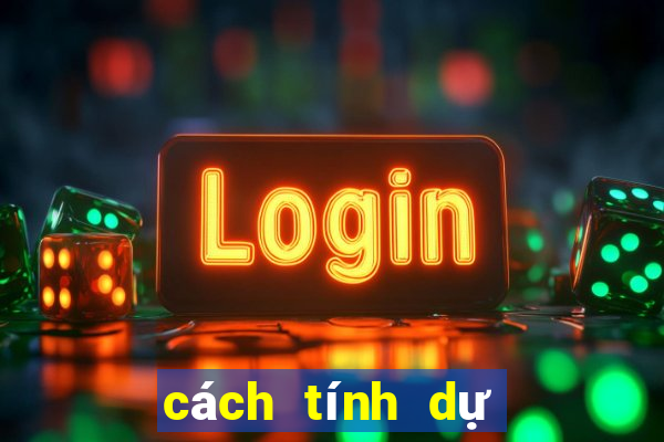 cách tính dự đoán xổ số