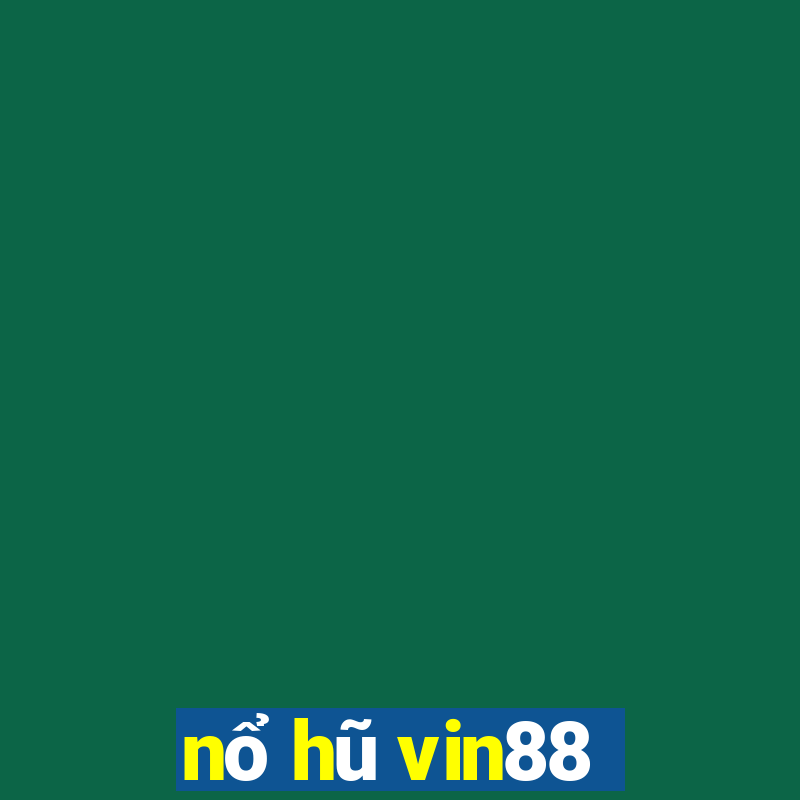 nổ hũ vin88