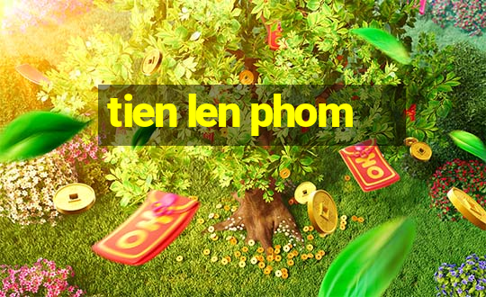 tien len phom