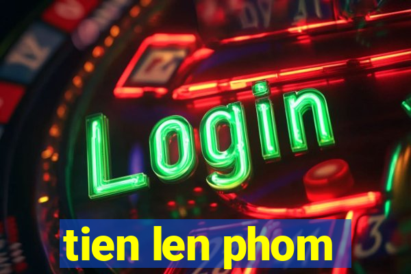 tien len phom