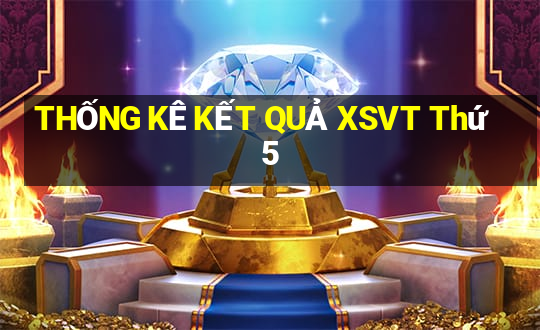 THỐNG KÊ KẾT QUẢ XSVT Thứ 5